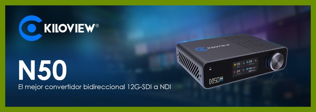 SDI, sdi, sdi video, kioview, NDI, ndi, rj45, converter, ip, transmision, n50, n 50, poe, PoE, tally, PTZ