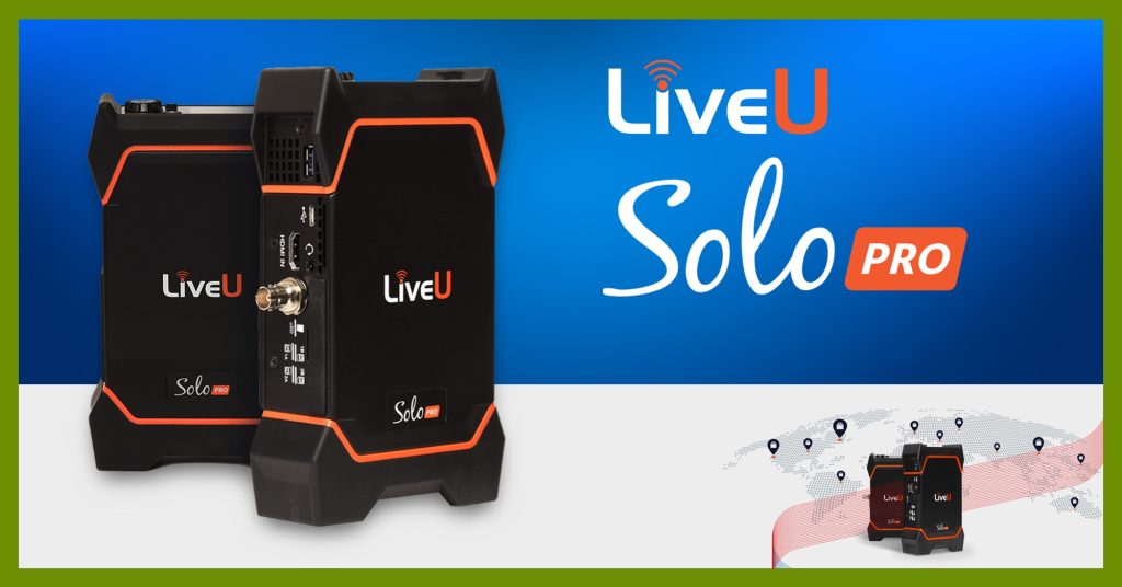 sdi, sdi video, LiveU. liveu, Solo PRO, solo pro, bonding streaming, mochila, transmision