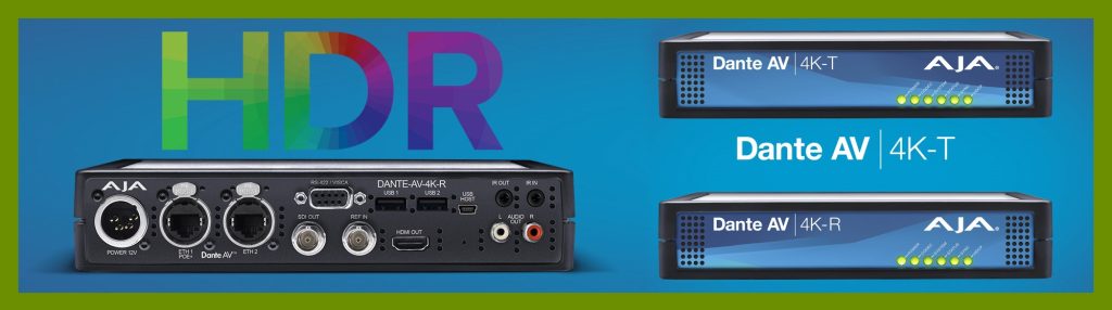 Dante. AJA. IP. Video. Audio. sdi. RJ-45. HDR.