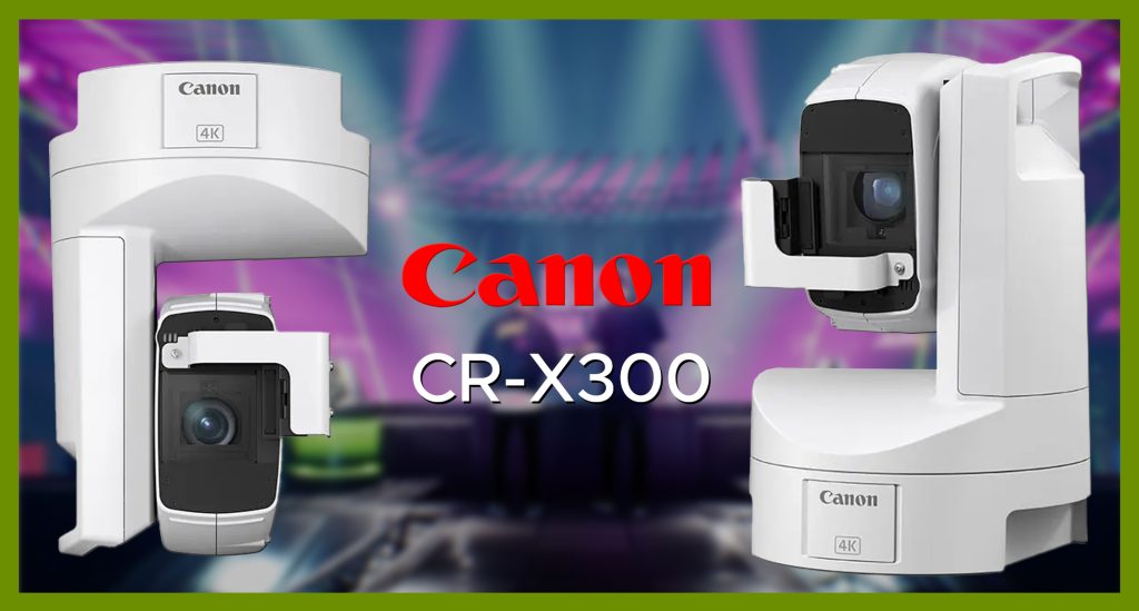 canon, cr-x300, ptz, sdi, sdi video